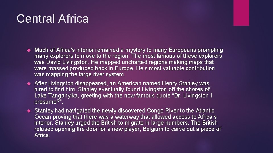 Central Africa Much of Africa’s interior remained a mystery to many Europeans prompting many