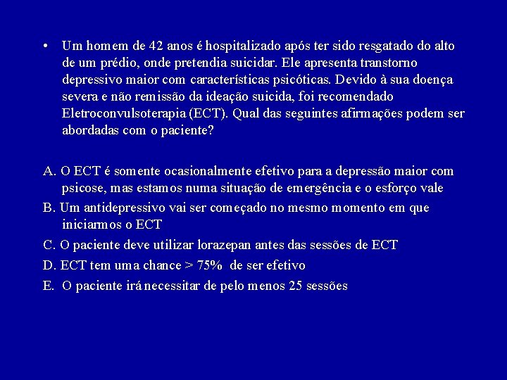  • Um homem de 42 anos é hospitalizado após ter sido resgatado do