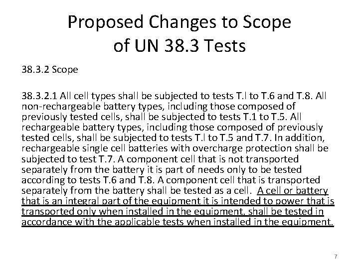 Proposed Changes to Scope of UN 38. 3 Tests 38. 3. 2 Scope 38.