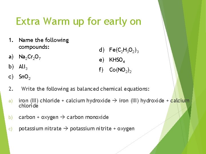 Extra Warm up for early on 1. Name the following compounds: a) Na 2