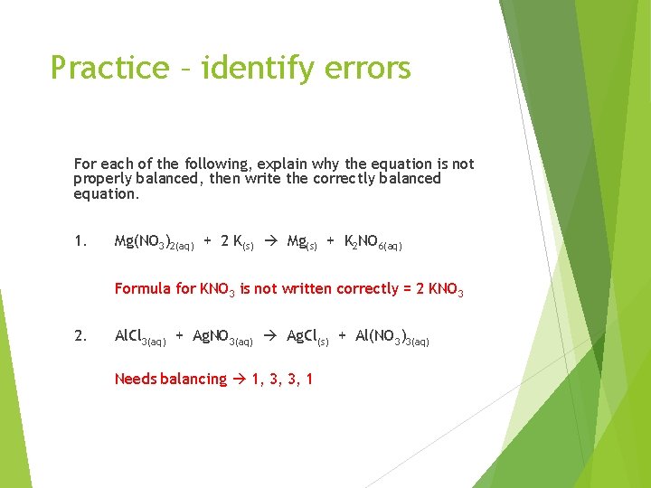 Practice – identify errors For each of the following, explain why the equation is