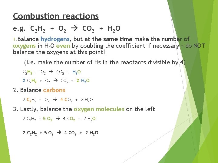 Combustion reactions e. g. C 2 H 2 + O 2 CO 2 +