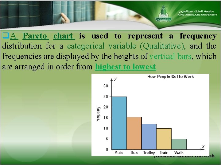 q. A Pareto chart is used to represent a frequency distribution for a categorical