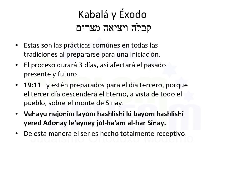 Kabalá y Éxodo קבלה ויציאה מצרים • Estas son las prácticas comúnes en todas