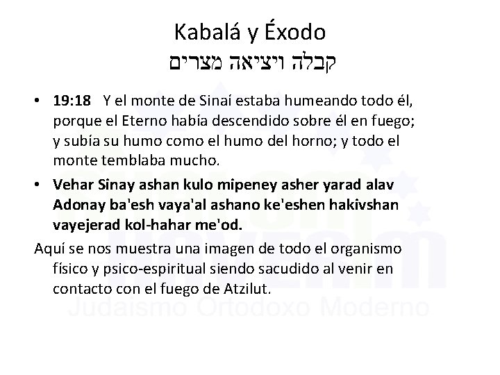 Kabalá y Éxodo קבלה ויציאה מצרים • 19: 18 Y el monte de Sinaí