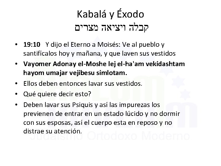 Kabalá y Éxodo קבלה ויציאה מצרים • 19: 10 Y dijo el Eterno a