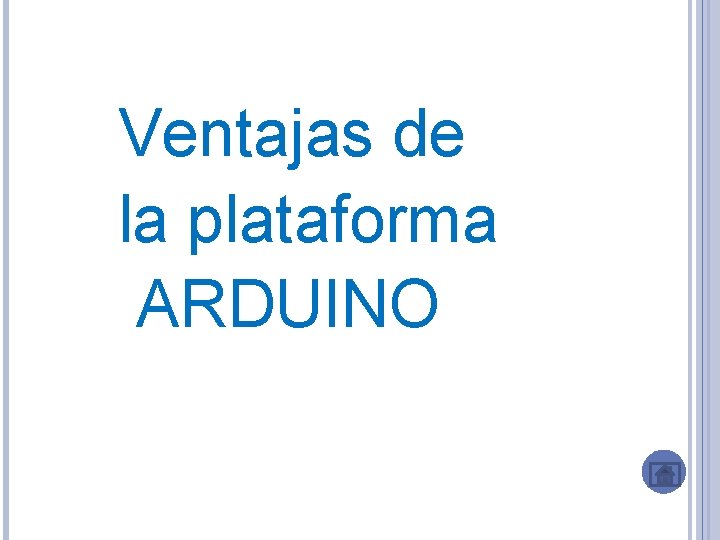 Ventajas de la plataforma ARDUINO 