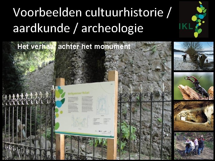 Voorbeelden cultuurhistorie / aardkunde / archeologie Het verhaal achter het monument 