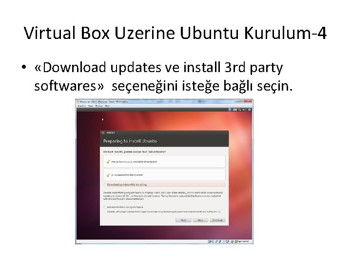 Virtual Box Uzerine Ubuntu Kurulum-4 • «Download updates ve install 3 rd party softwares»