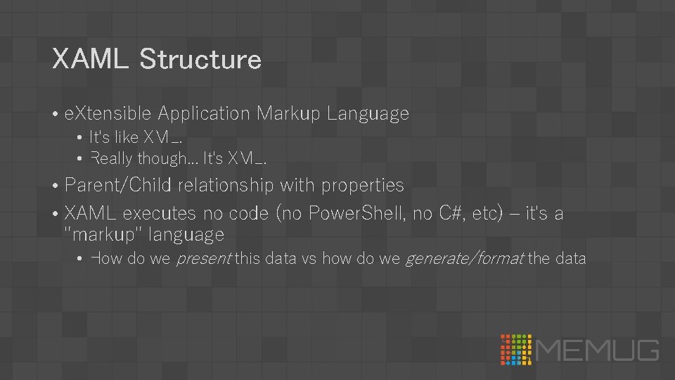 XAML Structure • e. Xtensible Application Markup Language • It's like XML. • Really