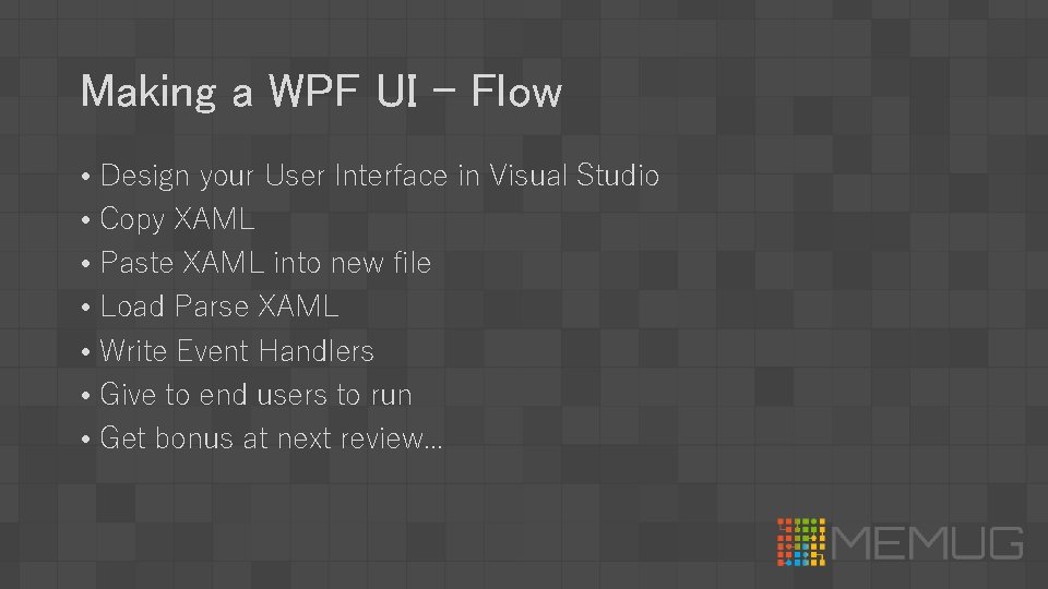 Making a WPF UI - Flow • Design your User Interface in Visual Studio