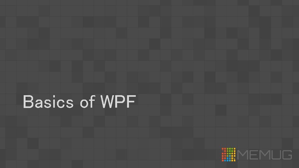 Basics of WPF 