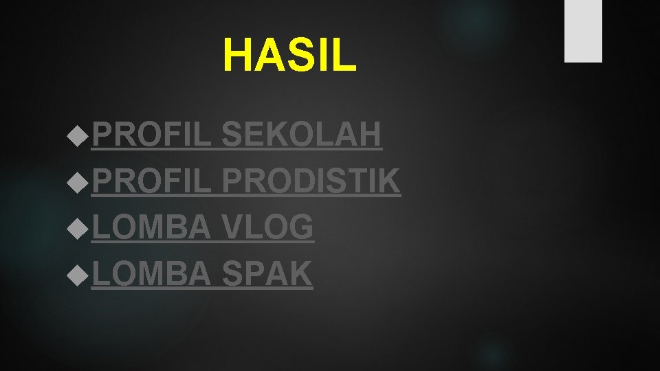 HASIL PROFIL SEKOLAH PROFIL PRODISTIK LOMBA VLOG LOMBA SPAK 