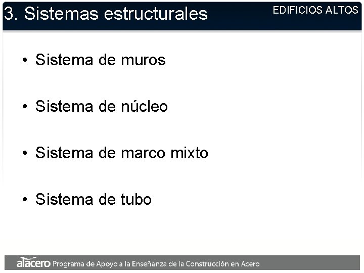 3. Sistemas estructurales • Sistema de muros • Sistema de núcleo • Sistema de