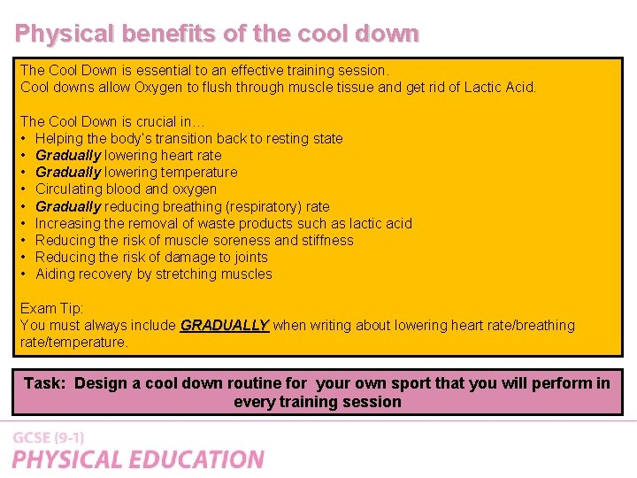 Physical benefits of the cool down The Cool Down is essential to an effective Physical benefits of the cool down The Cool Down is essential to an effective