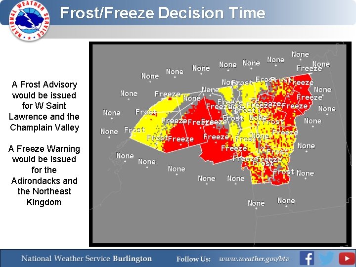 Frost/Freeze Decision Time A Frost Advisory would be issued for W Saint Lawrence and