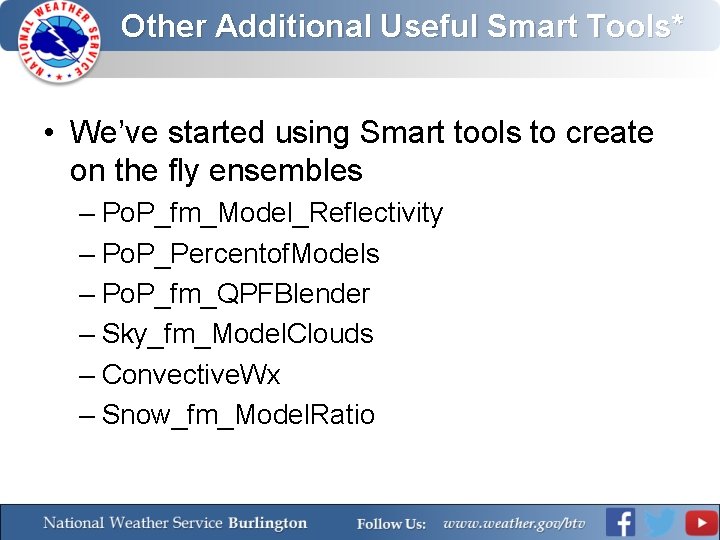 Other Additional Useful Smart Tools* • We’ve started using Smart tools to create on