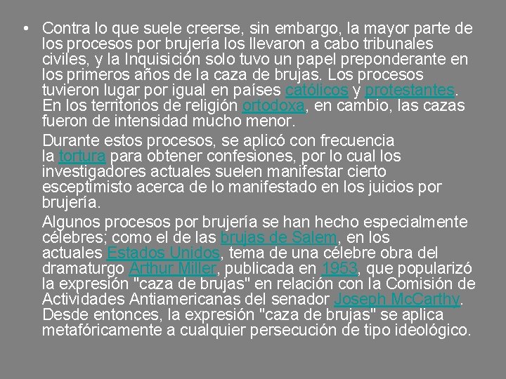  • Contra lo que suele creerse, sin embargo, la mayor parte de los