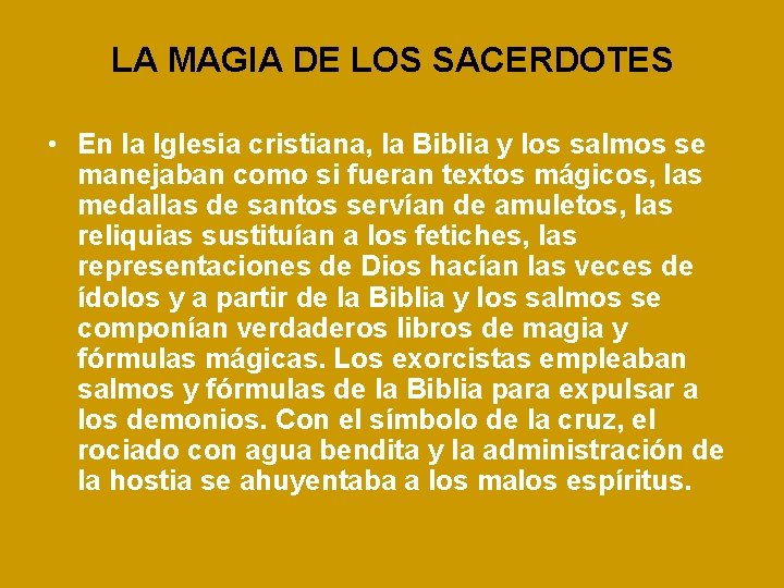 LA MAGIA DE LOS SACERDOTES • En la Iglesia cristiana, la Biblia y los