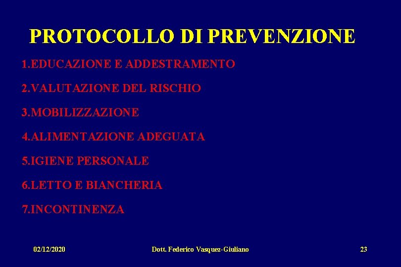 PROTOCOLLO DI PREVENZIONE 1. EDUCAZIONE E ADDESTRAMENTO 2. VALUTAZIONE DEL RISCHIO 3. MOBILIZZAZIONE 4.