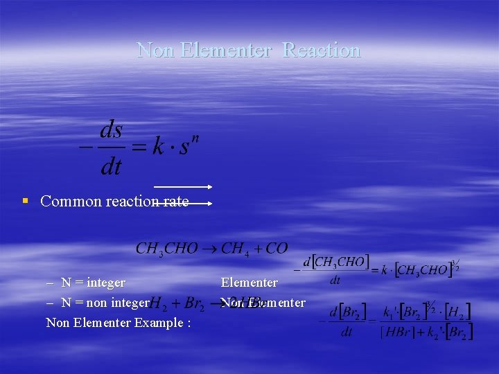 Non Elementer Reaction § Common reaction rate – N = integer – N =