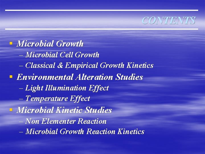 CONTENTS § Microbial Growth – Microbial Cell Growth – Classical & Empirical Growth Kinetics