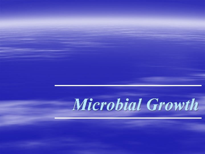 Microbial Growth 