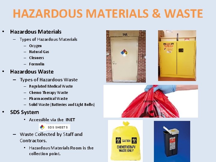HAZARDOUS MATERIALS & WASTE • Hazardous Materials – Types of Hazardous Materials – –