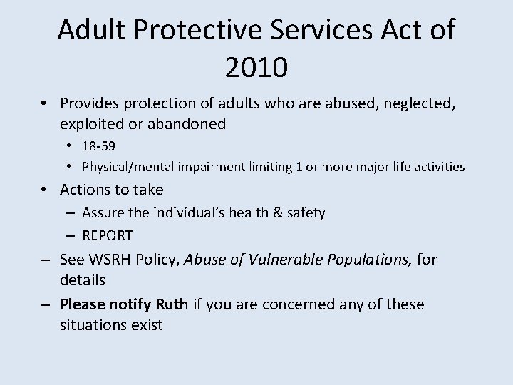 Adult Protective Services Act of 2010 • Provides protection of adults who are abused,