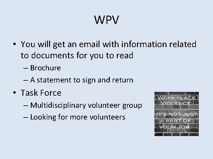 WPV • You will get an email with information related to documents for you