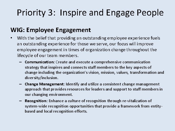 Priority 3: Inspire and Engage People WIG: Employee Engagement • With the belief that