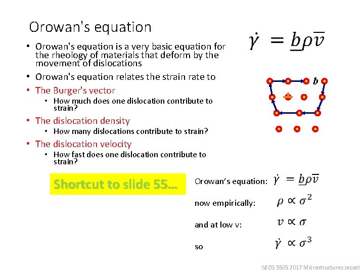 Orowan's equation • Orowan's equation is a very basic equation for the rheology of