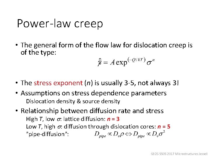 Power-law creep • The general form of the flow law for dislocation creep is