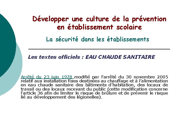 Développer une culture de la prévention en établissement scolaire La sécurité dans les établissements