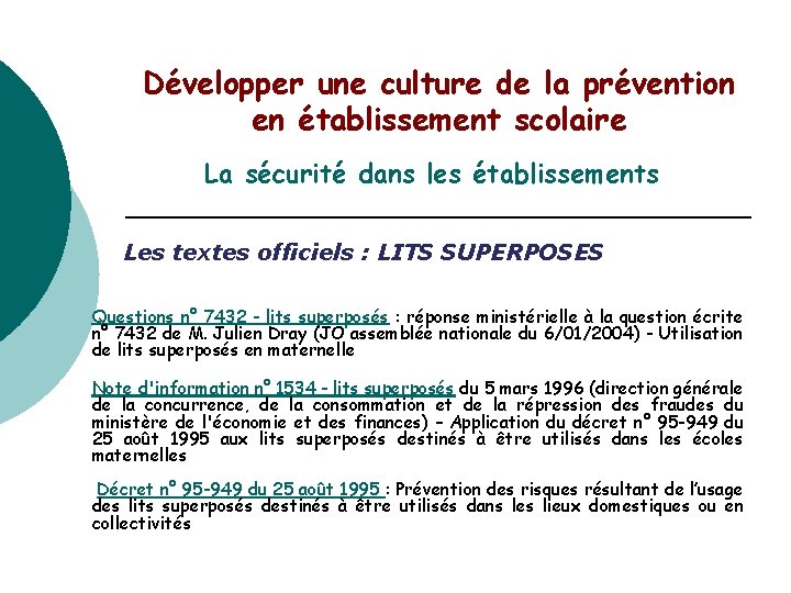 Développer une culture de la prévention en établissement scolaire La sécurité dans les établissements