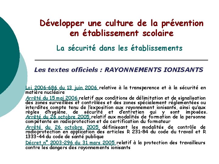 Développer une culture de la prévention en établissement scolaire La sécurité dans les établissements