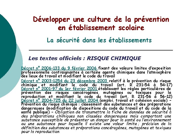 Développer une culture de la prévention en établissement scolaire La sécurité dans les établissements