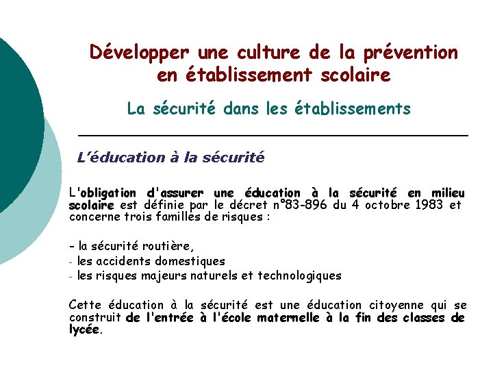 Développer une culture de la prévention en établissement scolaire La sécurité dans les établissements