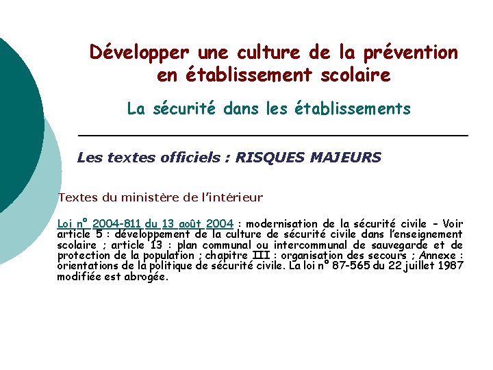 Développer une culture de la prévention en établissement scolaire La sécurité dans les établissements