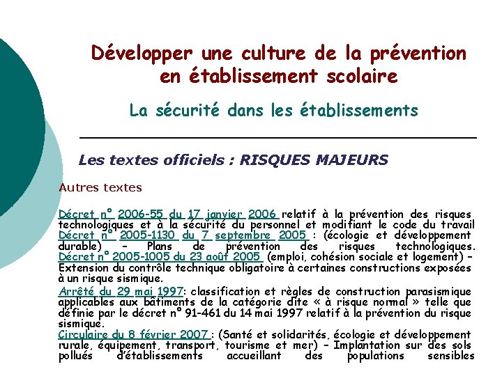 Développer une culture de la prévention en établissement scolaire La sécurité dans les établissements