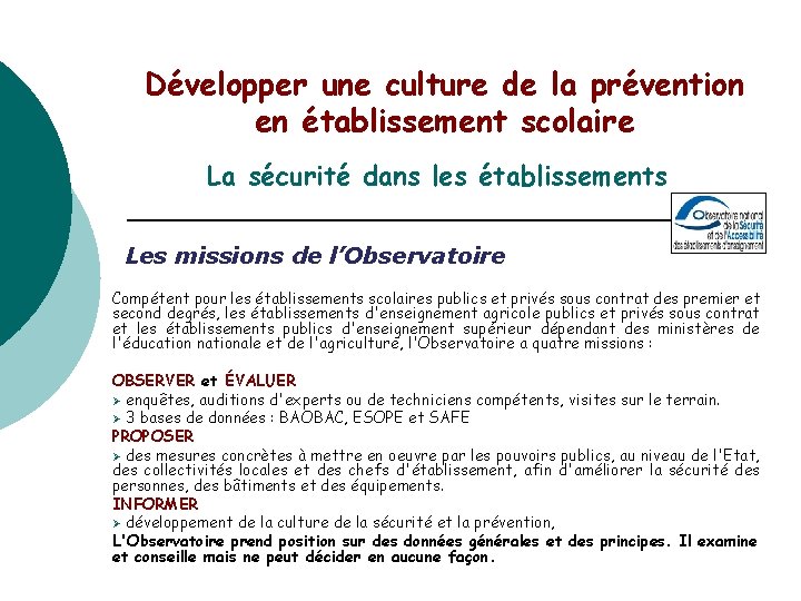 Développer une culture de la prévention en établissement scolaire La sécurité dans les établissements