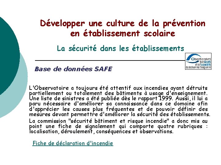 Développer une culture de la prévention en établissement scolaire La sécurité dans les établissements