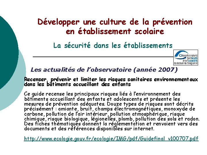 Développer une culture de la prévention en établissement scolaire La sécurité dans les établissements