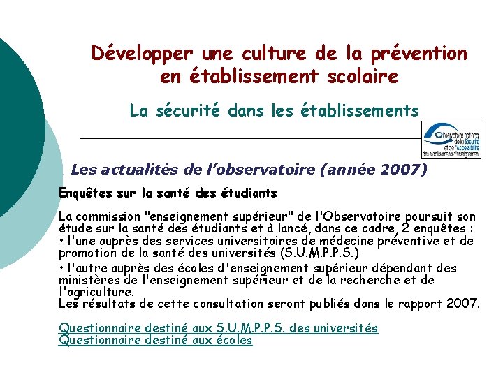 Développer une culture de la prévention en établissement scolaire La sécurité dans les établissements