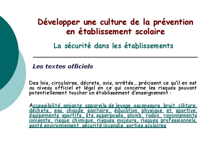 Développer une culture de la prévention en établissement scolaire La sécurité dans les établissements