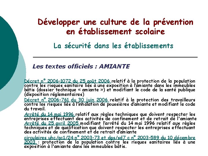 Développer une culture de la prévention en établissement scolaire La sécurité dans les établissements