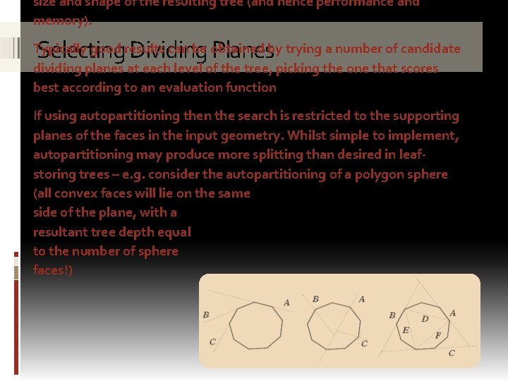 size and shape of the resulting tree (and hence performance and memory). Selecting Dividing
