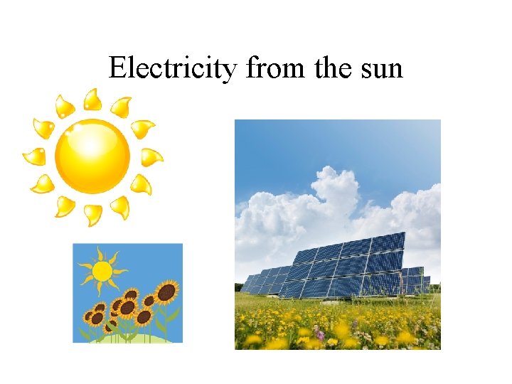 Electricity from the sun 