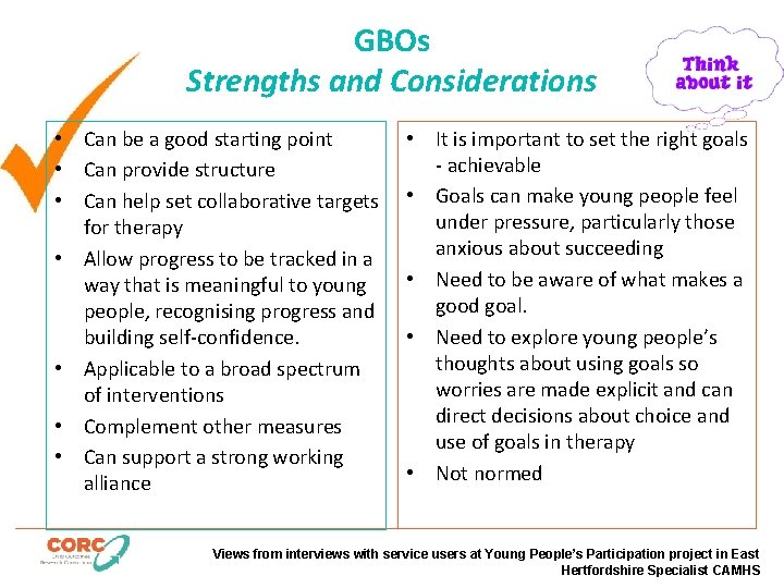 GBOs Strengths and Considerations • Can be a good starting point • Can provide