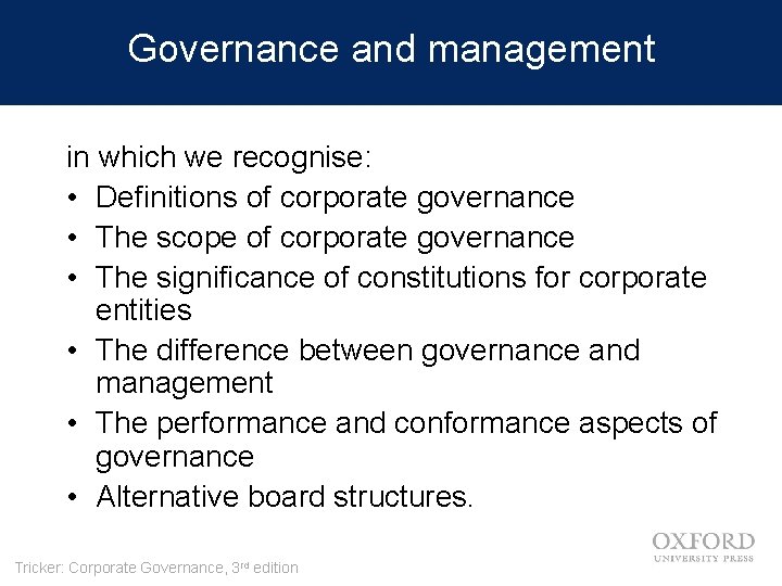 Governance and management in which we recognise: • Definitions of corporate governance • The